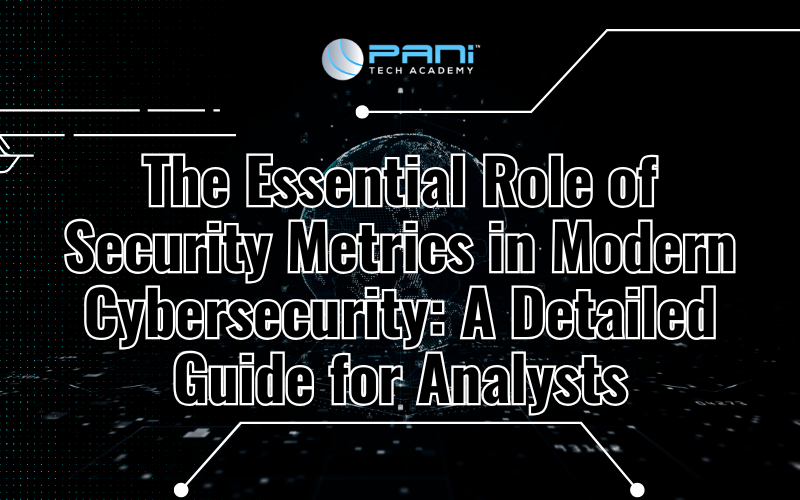 The Essential Role of Security Metrics in Modern Cybersecurity: A Detailed Guide for Analysts